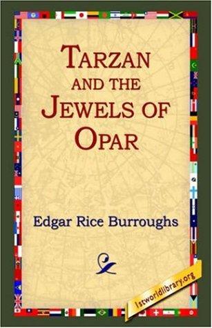 Edgar Rice Burroughs: Tarzan And the Jewels of Opar (Hardcover, 2005, 1st World Library)