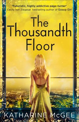 Katharine McGee: Thousandth Floor (2016, HarperCollins Publishers Limited, HARPER COLLINS)