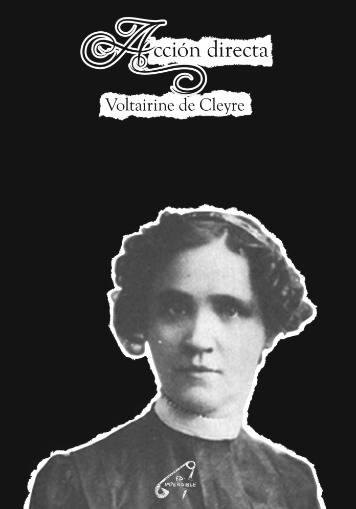 Voltairine de Cleyre: Acción directa (Español language, Editorial Imperdible)