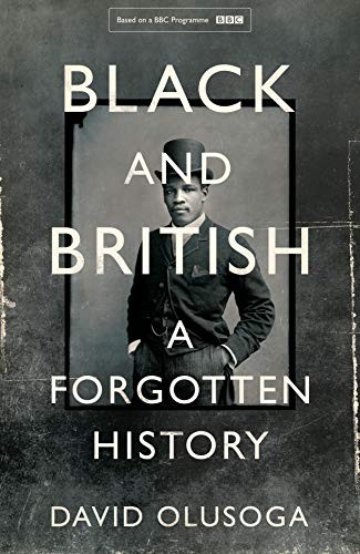 David Olusoga: Black and British (Hardcover, 2017, Pan Books, imusti)