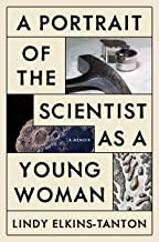 Linda Elkins-Tanton: Portrait of the Scientist As a Young Woman (2022, HarperCollins Publishers)