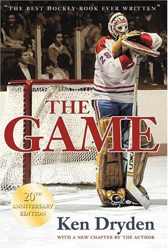 Ken Dryden: The Game (2005, Wiley)