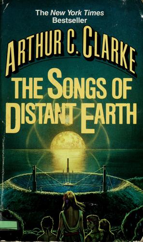 Arthur C. Clarke: The Songs of Distant Earth (1987, Ballantine Books)