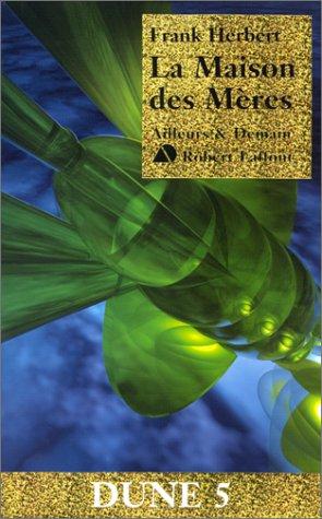 Frank Herbert: Dune, tome 5  (Paperback, French language, 2000, Robert Laffont)