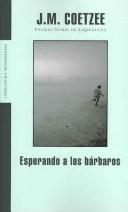 J. M. Coetzee: Esperando a Los Barbaros (B.Coetzee) (Paperback, Grijalbo Mondadori Sa)