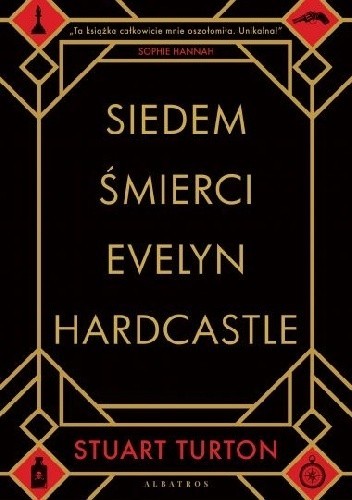 James Cameron Stewart, Fabrice Pointeau, Stuart Turton: Siedem śmierci Evelyn Hardcastle (2019, Wydawnictwo Albatris)