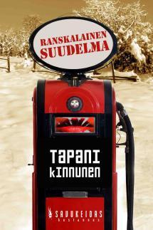 Tapani Kinnunen: Ranskalainen suudelma (2016)