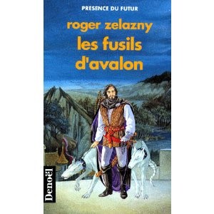 Roger Zelazny: Les Fusils d'Avalon (French language, 1989, Denoël, DENOEL)