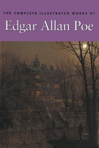 Edgar Allan Poe: The complete illustrated stories and poems (1994, Chancellor Press)