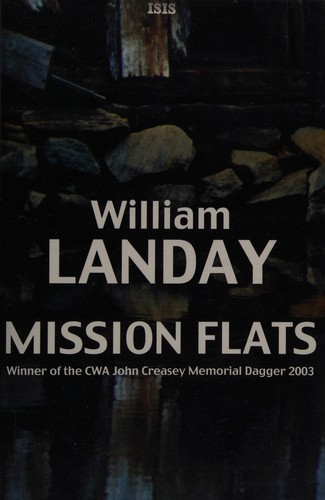 William Landay: Mission flats (2004, ISIS)