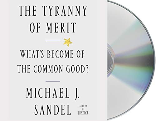 Michael J. Sandel: The Tyranny of Merit (AudiobookFormat, 2020, Macmillan Audio)