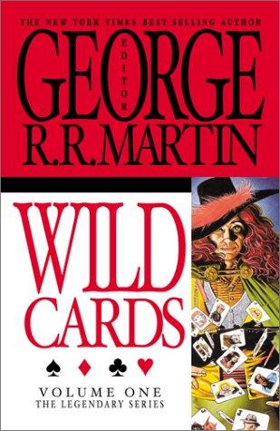 George R.R. Martin: Wild Cards, Vol. 1 (The Legendary Series) (The Legendary Series, Volume 1) (Paperback, 2001, IBooks, Inc.)