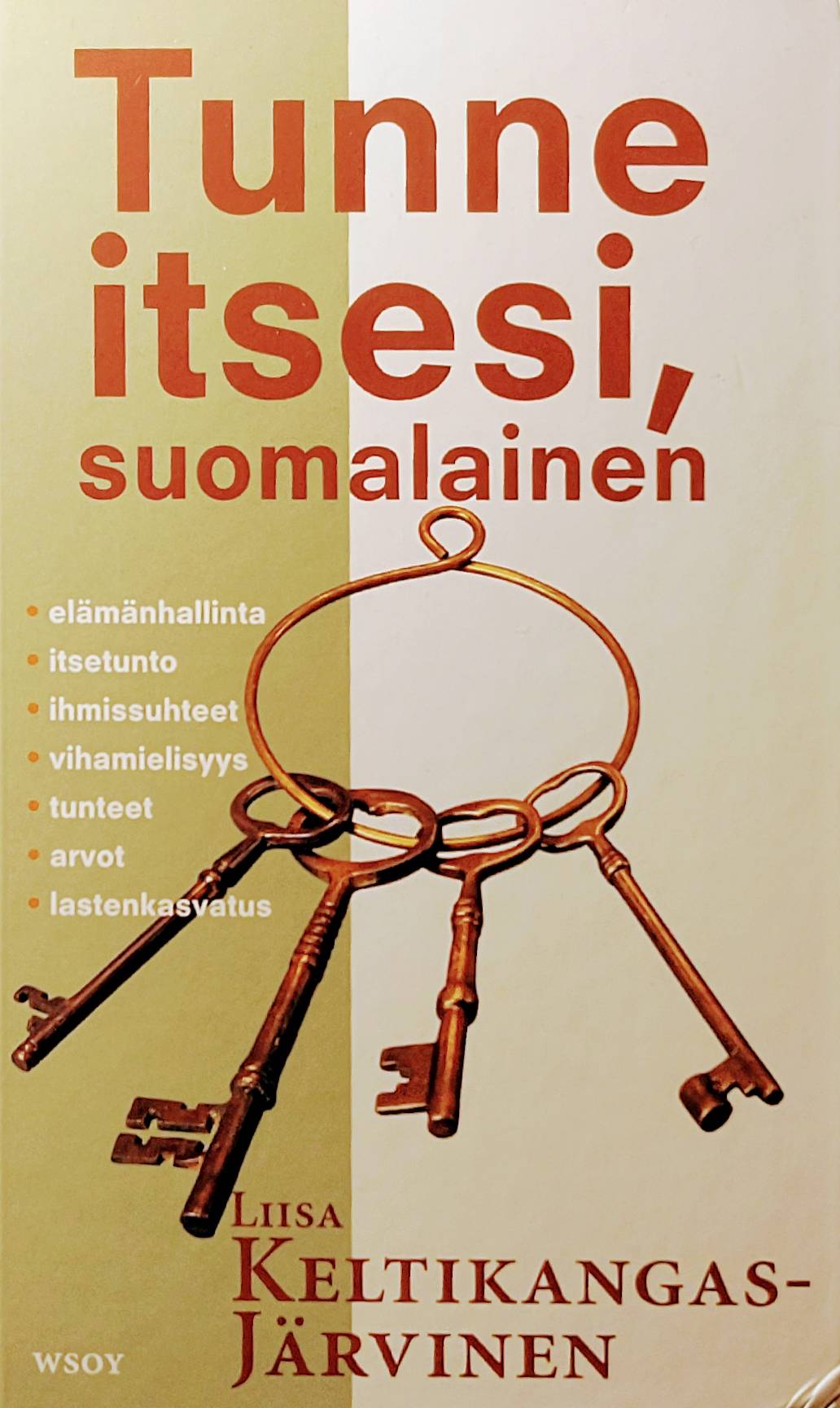 Liisa Keltikangas-Järvinen: Tunne itsesi, suomalainen (Hardcover, Finnish language, 2000, WSOY)