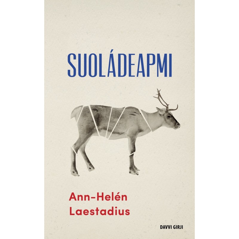 Ann-Helén Laestadius: Suoládeapmi (Hardcover, Sami language, 2022, Davvi Girji)