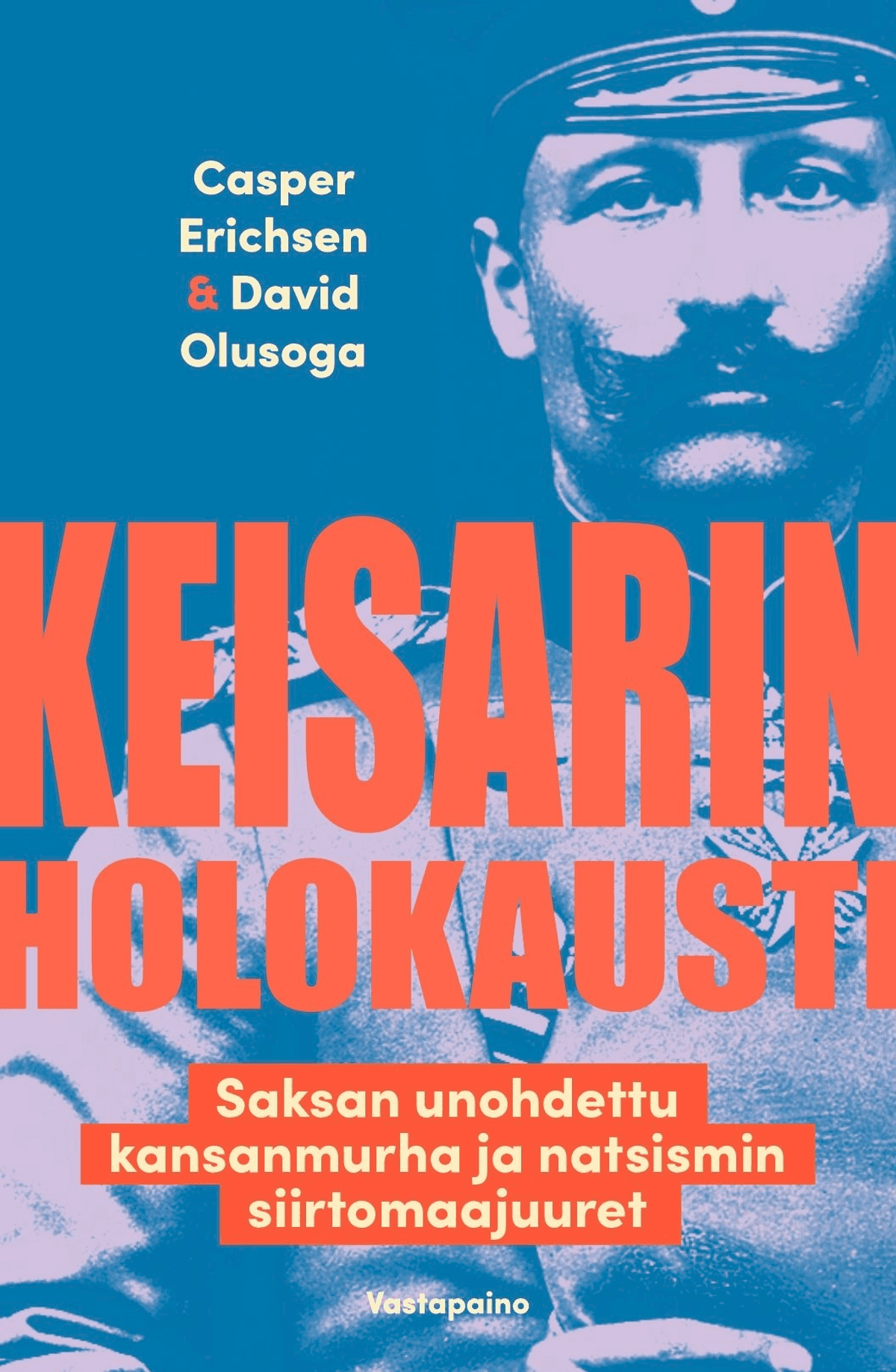 Casper W. Erichsen: Keisarin holokausti (Hardcover, Finnish language, 2025, Vastapaino)
