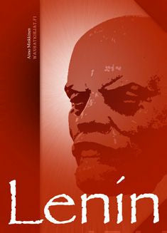 Aimo Minkkinen: Lenin (Hardcover, Finnish language, 2014, Juttuapaja)