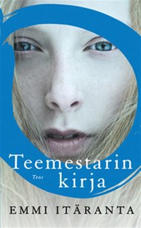 Emmi Itäranta: Teemestarin kirja (Finnish language, 2012)