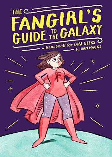 Sam Maggs: The Fangirl's Guide to the Galaxy (2015)