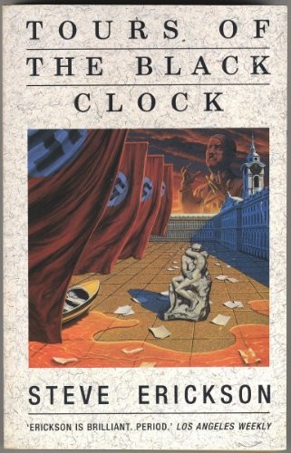 Steve Erickson: Tours of the black clock. (1990, Futura)