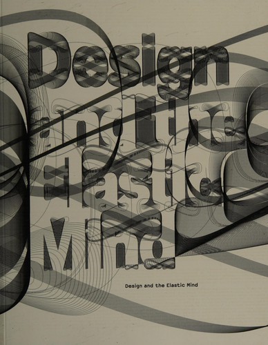 Paola Antonelli: Design and the elastic mind (2008, Museum of Modern Art, Thames & Hudson [distributor])