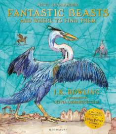 J. K. Rowling: Fantastic Beasts and Where to Find Them (Hardcover, 2020, Bloomsbury Publishing Plc)