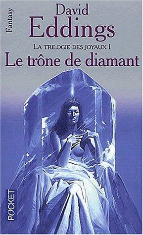 David Eddings: Le trone de diamant la trilogie des joyaux I (French language, 1989)