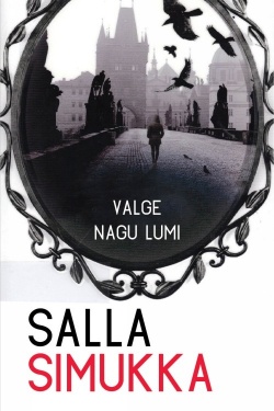 Salla Simukka: Valge nagu lumi (Hardcover, Estonian language, 2014, Pegasus)