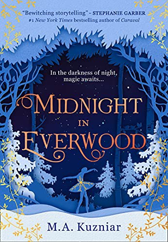 M. A. Kuzniar: Midnight in Everwood (2021, HarperCollins Publishers Limited)