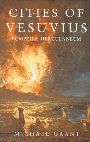 Grant, Michael: Cities of Vesuvius (2001, Phoenix Press)