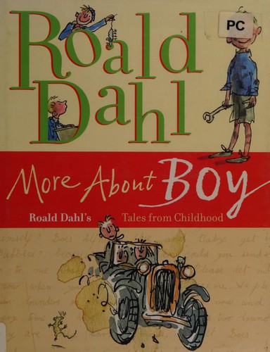 Roald Dahl: More about Boy (2009, Farrar, Straus, and Giroux)