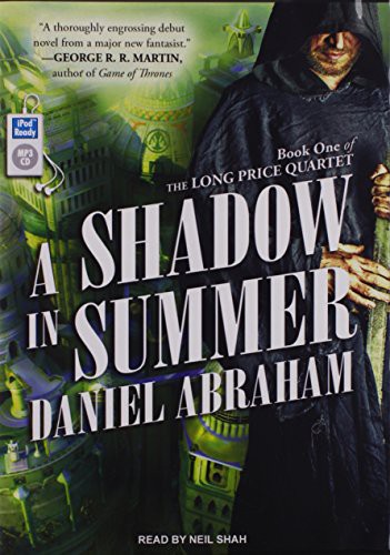 Daniel Abraham, Neil Shah: A Shadow in Summer (AudiobookFormat, 2014, Tantor Audio)