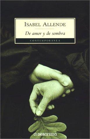 Isabel Allende: De amor y de sombra (Paperback, Spanish language, Plaza & Janes Editories Sa)