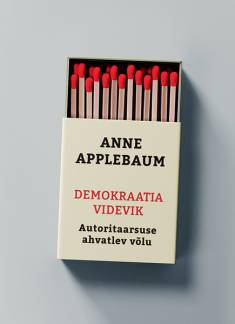 Anne Applebaum: Demokraatia videvik (Hardcover, Estonian language, 2021, Varrak)