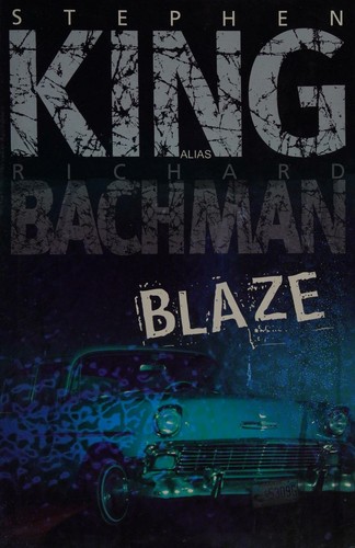 Stephen King: Blaze (Hardcover, French language, 2008, Éd. France loisirs)