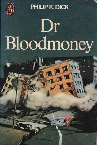 Philip K. Dick: Dr. Bloodmoney (Paperback, French language, 1970, J'ai Lu)
