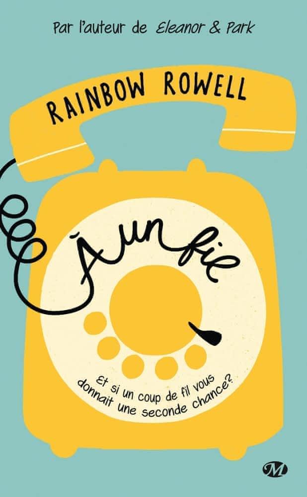 Rainbow Rowell: À un fil (French language, 2017, Milady)