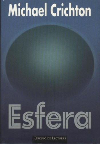 Michael Crichton: Esfera (Hardcover, Spanish language, 1998, Círculo de Lectores, S.A.)