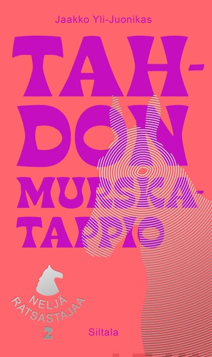 Jaakko Yli-Juonikas: Tahdon murskatappio (Hardcover, 2019, Siltala)