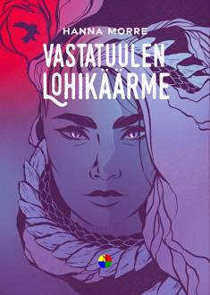 Hanna Morre: Vastatuulen lohikäärme (Hardcover, Finnish language, 2022, Nysalor-kustannus)