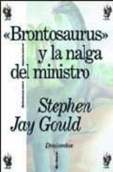 Stephen Jay Gould: «Brontosaurus» y la nalga del ministro (Paperback, Crítica)