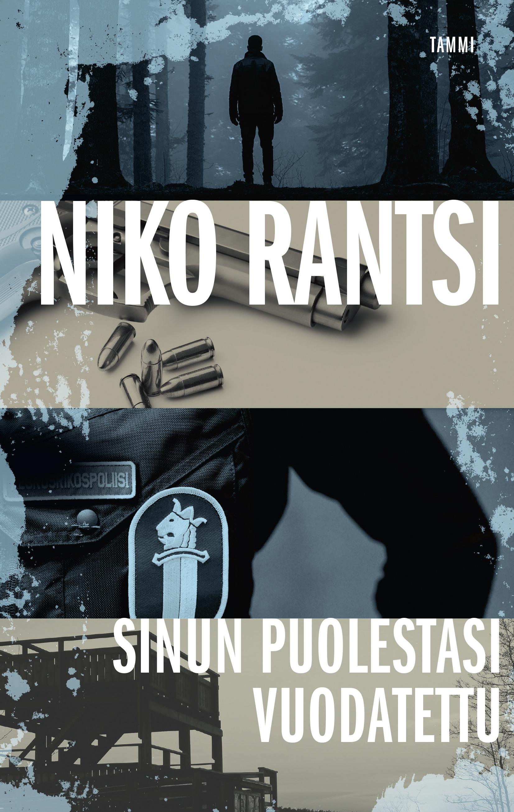 Niko Rantsi: Sinun puolestasi vuodatettu (Hardcover, Finnish language, 2020, Tammi)