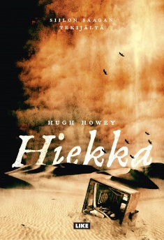 Hugh Howey: Hiekka (Hardcover, Finnish language, 2016, Like)