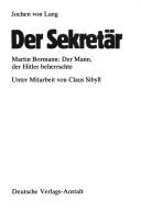 Jochen von Lang: Der Sekretär (Paperback, German language, 1977, Deutsche Verlags-Anstalt)