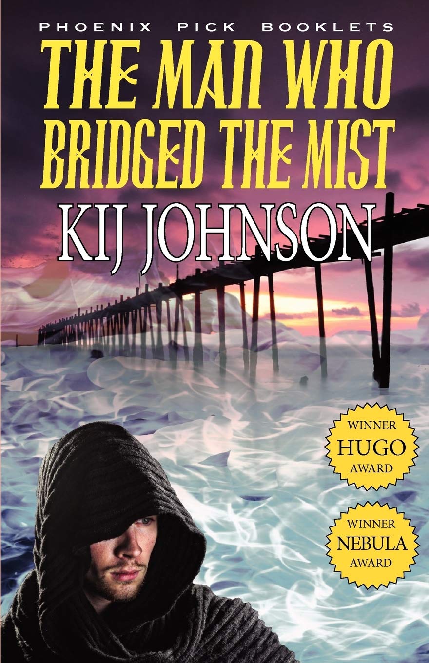 Kij Johnson: The Man Who Bridged the Mist (Paperback, 2012, Phoenix Pick)