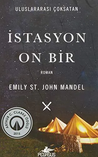 Emily St. John Mandel: İstasyon On Bir (Turkish language, 2017)