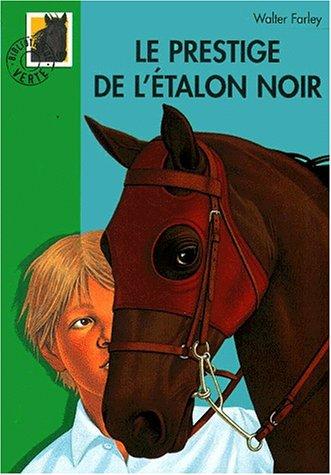 Walter Farley: Le Prestige de l'Etalon noir (Hachette jeunesse)