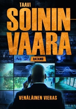 Taavi Soininvaara: Venäläinen vieras (Hardcover, Finnish language, 2016, Tammi)