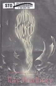 Ray Bradbury: Something wicked this way comes (1991, Knopf, Distributed by Random House)