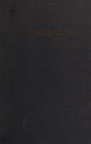 MacKinlay Kantor: Andersonville (1955, World Publishing Company)