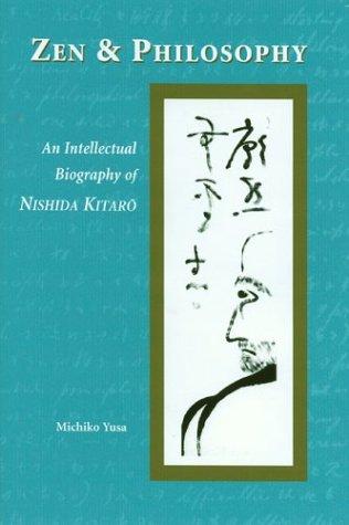 Yusa, Michiko.: Zen & philosophy (2002, University of Hawai'i Press)